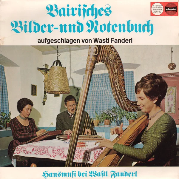 Bairisches Bilder- Und Notenbuch (Hausmusi Bei Wastl Fanderl)