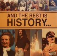 And The Rest Is History...