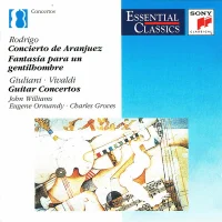 Concierto De Aranjuez / Fantasía Para Un Gentilhombre / Guitar Concertos