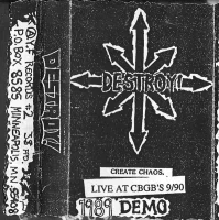 Create Chaos 1989 Demo / Live At CBGB's 9/90