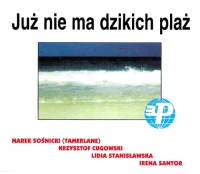 Już Nie Ma Dzikich Plaż