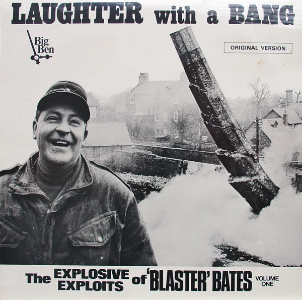 Laughter With A Bang (The Explosive Exploits of 'Blaster' Bates Volume One)