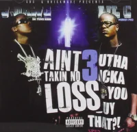 I Aint Takin No Loss 3