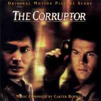 The Corruptor (Original Motion Picture Score)