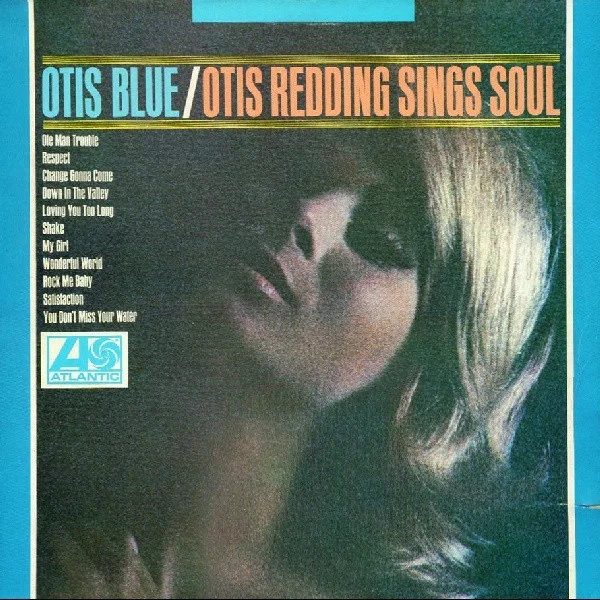 Otis Blue / Otis Redding Sings Soul