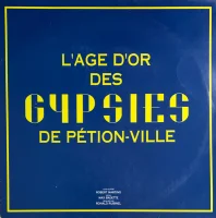 L'age D'Or Des Gypsies De Pétion-Ville
