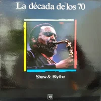 La Década de Los 70. Shaw & Blythe