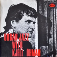 Organ Jazz With Kjell Öhman