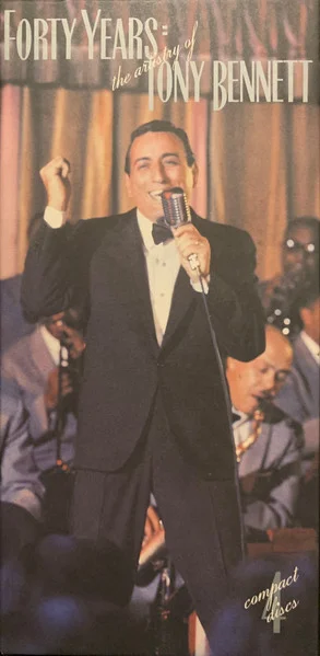 Forty Years: The Artistry Of Tony Bennett