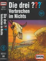 Die Drei ??? 191 - Verbrechen Im Nichts