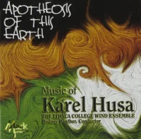 Apotheosis Of This Earth • Music Of Karel Husa