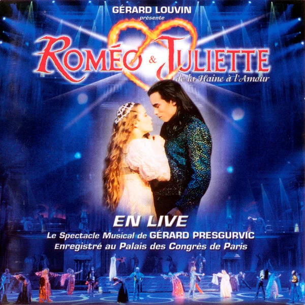 Romeo & Juliette - De La Haine À L'Amour En Live