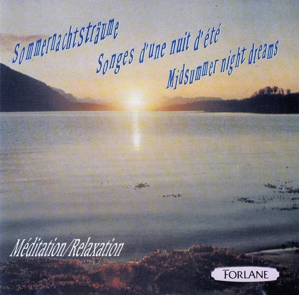 Sommernachtsträume = Songes D'une Nuit D'été = Midsummer Night Dreams