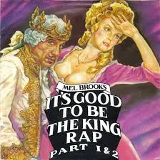 It's Good To Be The King Rap
