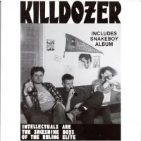 Intellectuals Are The Shoeshine Boys Of The Ruling Elite - Includes Snakeboy Album