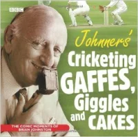 Johnners' Cricketing Gaffes, Giggles and Cakes
