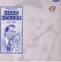 Early Recordings Of Hans Koller 1942-1950
