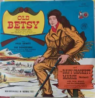 "Old Betsy" Davy Crockett's Rifle / The Davy Crockett March (Westward)
