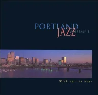 Portland Jazz, Vol.1 With Ears To Hear