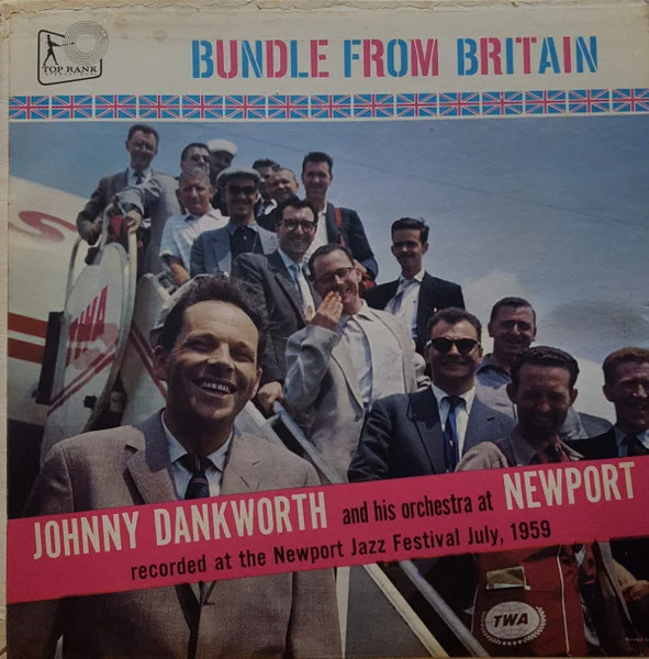Bundle From Britain: Johnny Dankworth And His Orchestra At Newport
