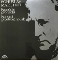 Rapsódie Pro Violu / Koncert Pro Dvoje Housle