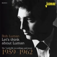Let's Think About Luman: The Nashville Recordings and More 1959-1962