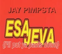 Esa Jeva (I'll Put Ya Pants Down)
