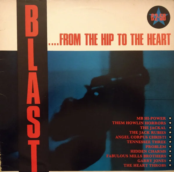 Blast....From The Hip To The Heart