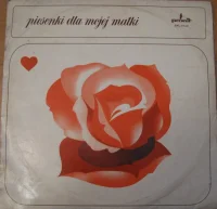 Piosenki Dla Mojej Matki