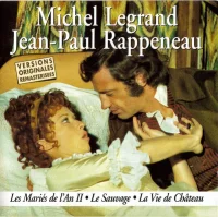 Michel Legrand / Jean-Paul Rappeneau : Les Mariés De L'An II - Le Sauvage - La Vie De Château