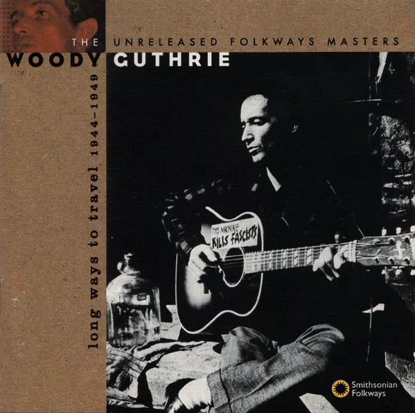 Long Ways To Travel: The Unreleased Folkways Masters, 1944-1949