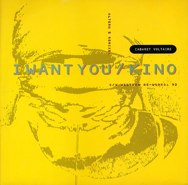 I Want You / Kino (Altern 8 Remixes / C/V Western Re-Works: 92)