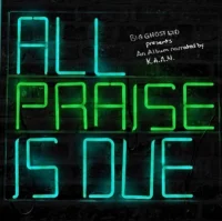 All Praise Is Due