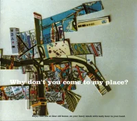 Why Don't You Come To My Place ?