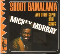 Shout Bamalama And Other Super Soul Songs