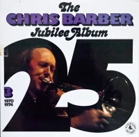 The Chris Barber Jubilee Album 3 (1970 - 1974)