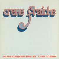 Creme Fraiche (Plays Compositions By Lars Togeby)