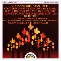 Concertos For Violin BWV 1041 & 1042 / Concerto For Two Violins BWV 1043 / Concerto For Violin & Oboe BWV 1060