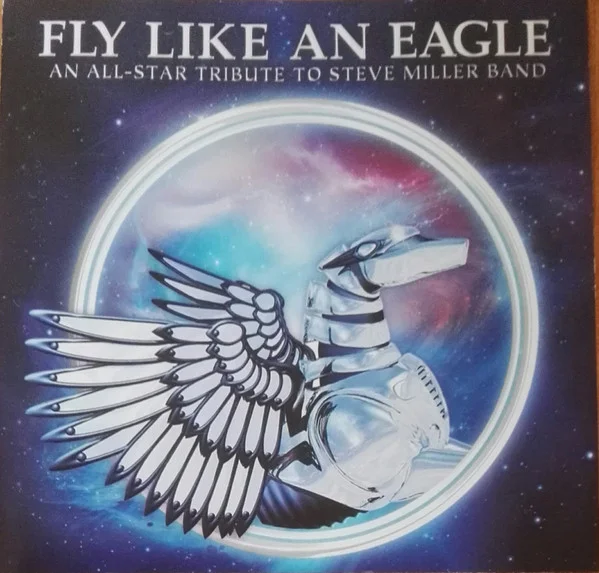 Fly Like An Eagle (An All-Star Tribute To Steve Miller Band)