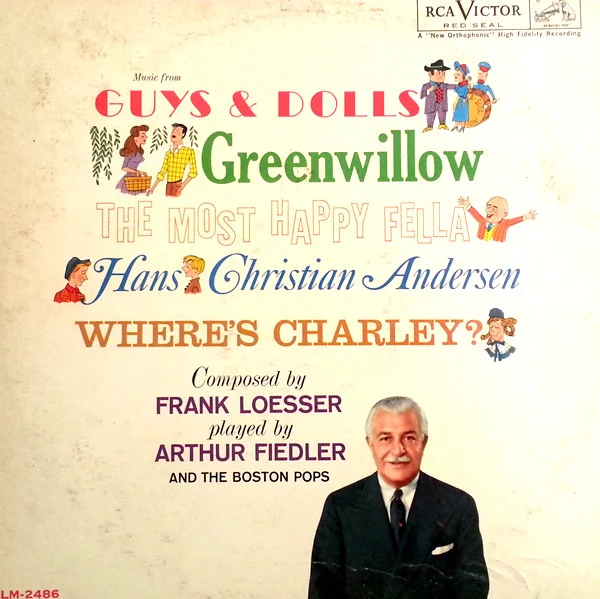 Music From: Guys & Dolls / Greenwillow / The Most Happiest Fella / Hans Christian Anderson / Where’s Charley?