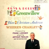 Music From: Guys & Dolls / Greenwillow / The Most Happiest Fella / Hans Christian Anderson / Where’s Charley?