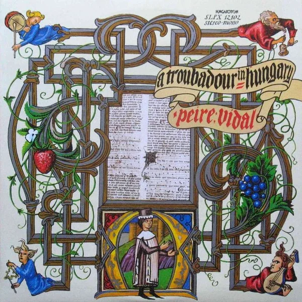 Egy Trubadúr Magyarországon = A Troubadour In Hungary