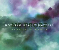 Nothing Really Matters (Afrojack Remix)
