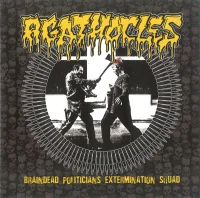 Braindead Politicians Extermination Squad / Tribute To Agathocles