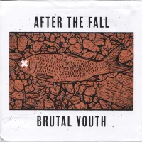 After The Fall / Brutal Youth