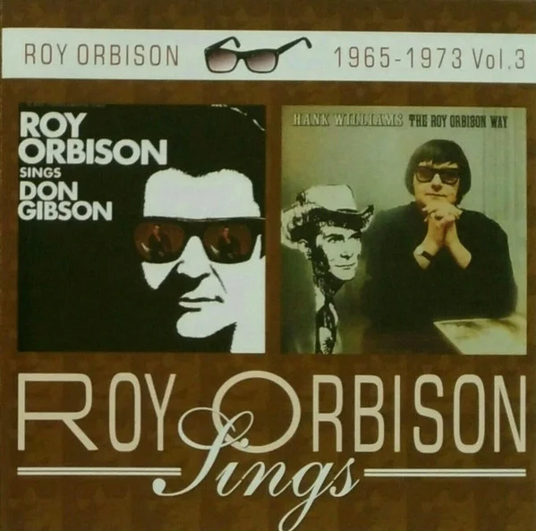 Roy Orbison Sings Don Gibson + Hank Williams The Roy Orbison Way