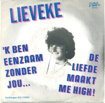 'k Ben Eenzaam Zonder Jou... / De Liefde Maakt Me High !
