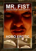 presents Dead Jazz Volume II - Hobo Erotic