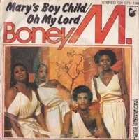 Mary's Boy Child / Oh My Lord