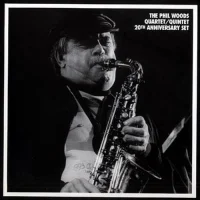 The Phil Woods Quartet/Quintet 20th Anniversary Set